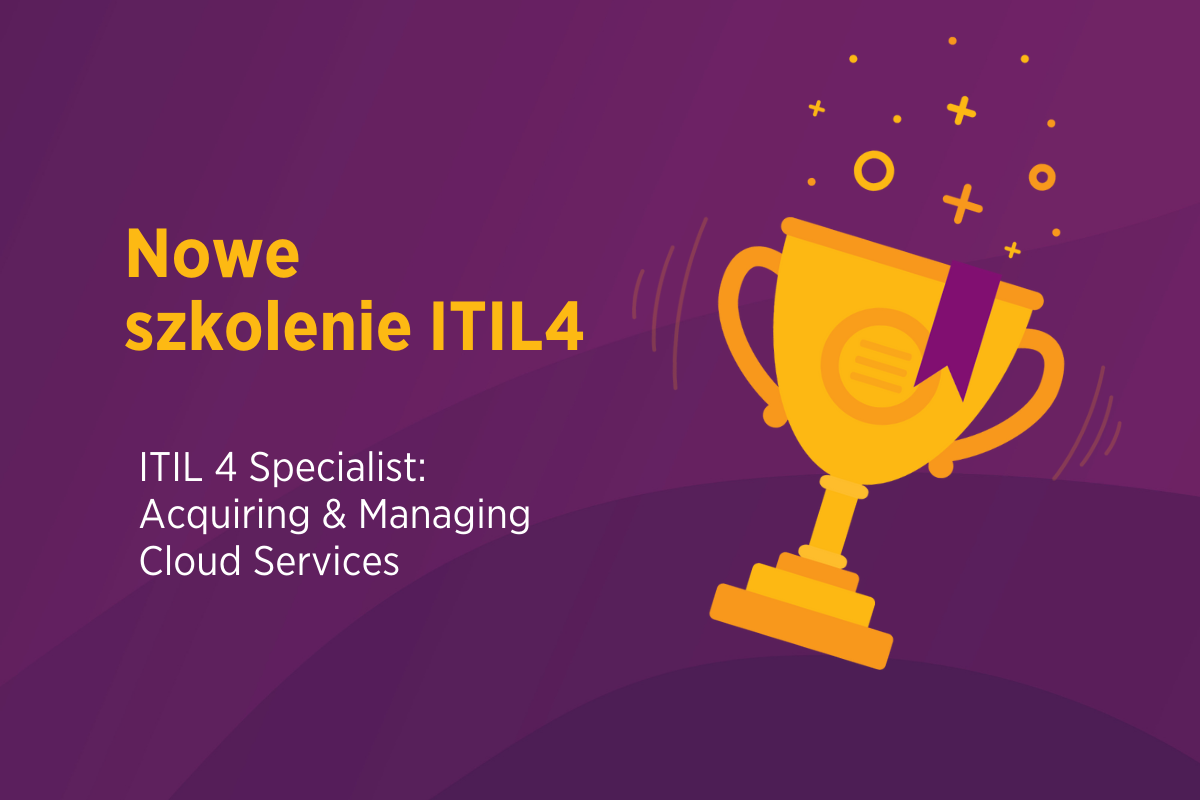 Poznaj kurs ITIL®4 Specialist: Acquiring & Managing Cloud Services
