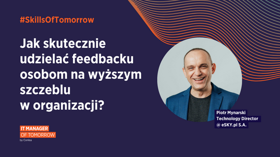 Jak udzielać feedbacku osobom na wyższym szczeblu w organizacji?